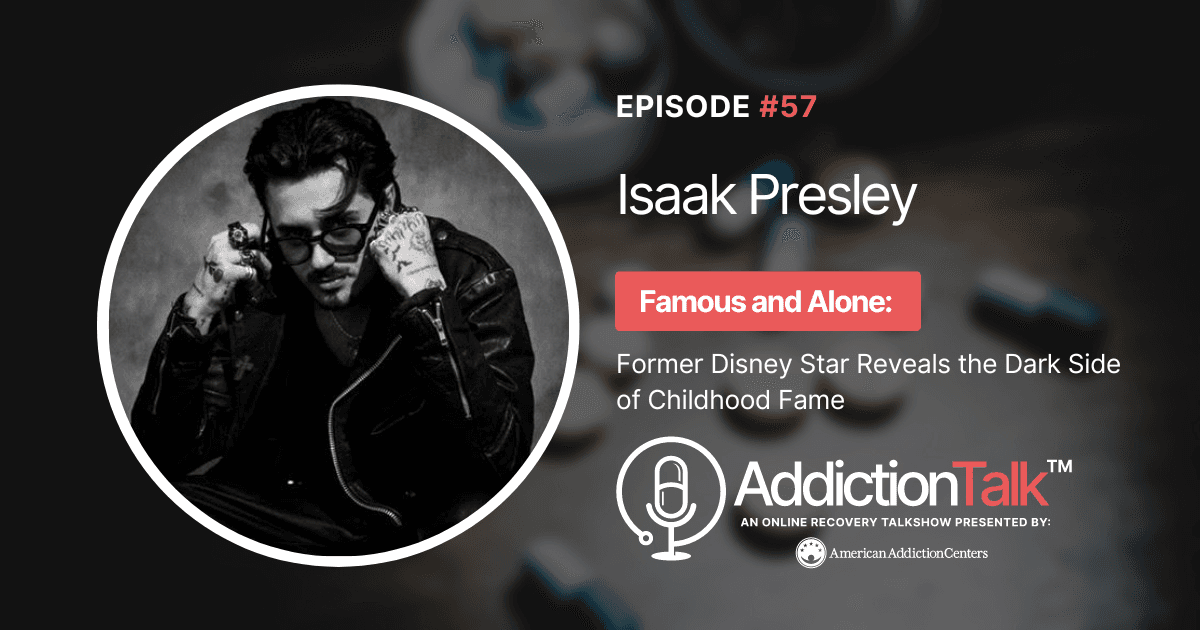 Addiction Talk Episode 57: Isaak Presley