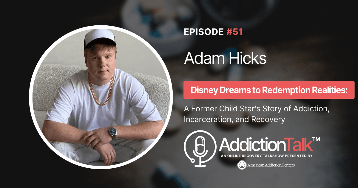 Addiction Talk Episode 51: Adam Paul Hicks
