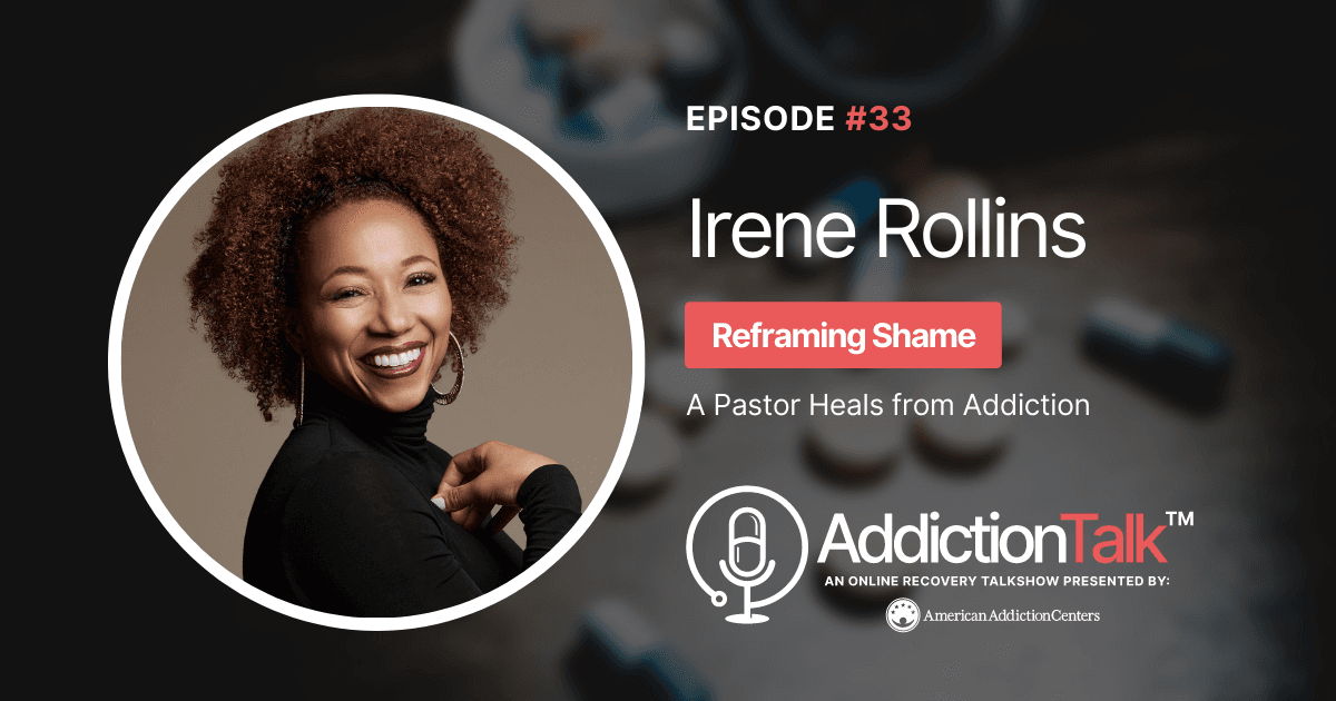 Addiction Talk Episode 33: Irene Rollins