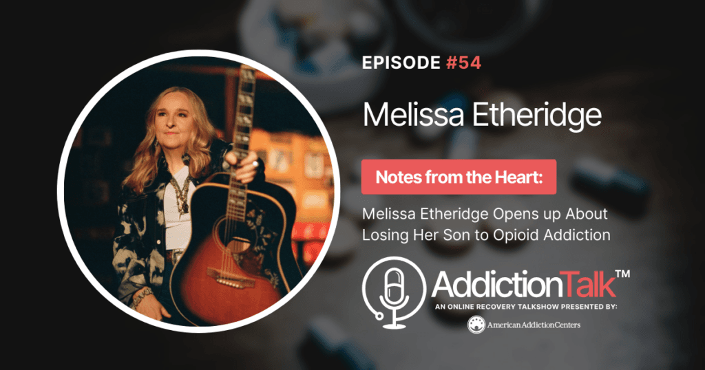 Addiction Talk Episode 54: Melissa Etheridge