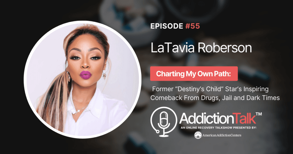 Addiction Talk Episode 55: LaTavia Roberson