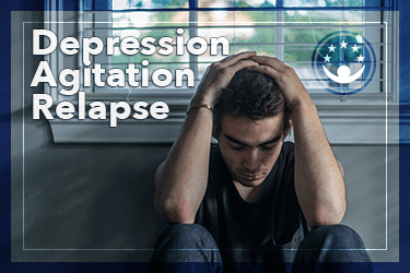 Depression, Agitation, and Relapse